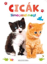 Cicák - Simogasd meg! -  (Könyv)