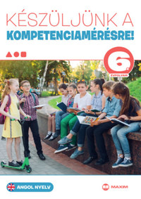 Héger Anita, Kaszala Krisztina: Készüljünk a kompetenciamérésre! - Angol nyelv 6. évfolyam -  (Könyv)
