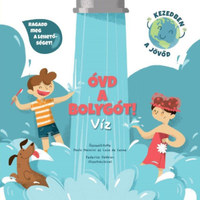 Paolo Mancini, Luca de Leone: Óvd a bolygót! - Víz -  (Könyv)