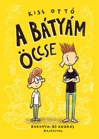 Kiss Ottó: A bátyám öccse -  (Könyv)