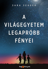 Sara Seager: A világegyetem legapróbb fényei - Életem a Földön kívül - és a Földön -  (Könyv)