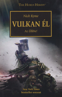 Nick Kyme: Vulkan él - Az Üllőre! -  (Könyv)