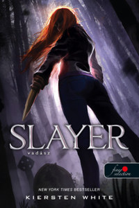 Kiersten White: Slayer - Vadász - Vadász 1. -  (Könyv)