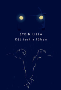 Stein Lilla: Két test a fűben -  (Könyv)