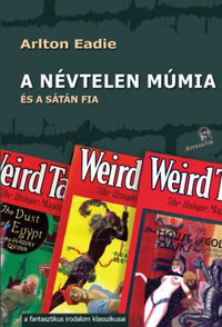 Arlton Eadie: A névtelen múmia - és a sátán fia -  (Könyv)