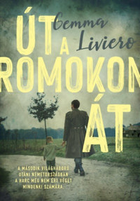 Gemma Liviero: Út a romokon át -  (Könyv)