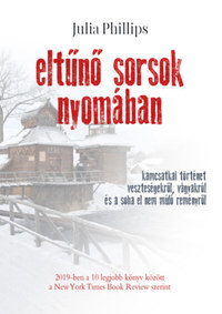 Julia Phillips: Eltűnő sorsok nyomában -  (Könyv)