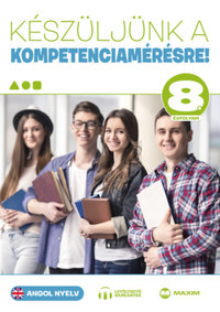Kaszala Krisztina, Tóth Orsolya, Albert Mónika: Készüljünk a kompetenciamérésre! - Angol nyelv 8. évfolyam -  (Könyv)
