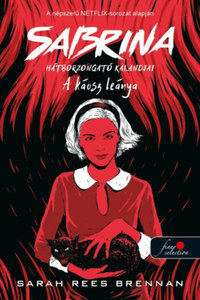 Sarah Rees Brennan: A káosz leánya - Sabrina hátborzongató kalandjai 2. -  (Könyv)