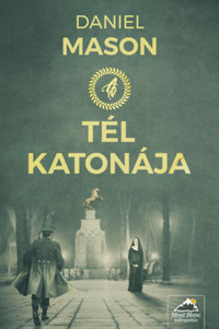 Daniel Mason: A tél katonája -  (Könyv)