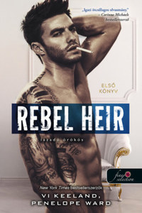 Vi Keeland, Penelope Ward: Rebel Heir - Lázadó örökös - Rush 1. -  (Könyv)