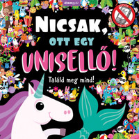 Nicola Anderson: Nicsak, ott egy unisellő! - Találd meg mind! -  (Könyv)