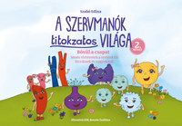 Szabó Edina: A Szervmanók titokzatos világa 2.kötet - Bővül a csapat - Mesés történetek a testünkről kicsiknek és nagyoknak -  (Könyv)