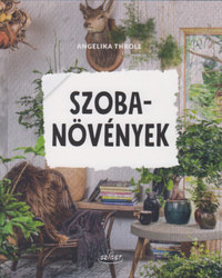 Angelika Throll: Szobanövények -  (Könyv)
