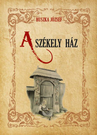 Huszka József: A székely ház -  (Könyv)