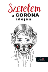 Szerelem a Corona idején - (antológia) -  (Könyv)