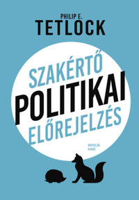 Philip E. Tetlock: Szakértő politikai előrejelzés -  (Könyv)