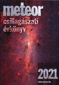 Benkő József (Szerk.), Mizser Attila (Szerk.): Meteor csillagászati évkönyv 2021 -  (Könyv)