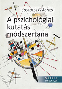 Szokolszky Ágnes: A pszichológiai kutatás módszertana -  (Könyv)