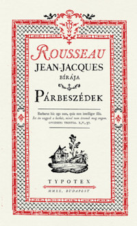 Jean-Jacques Rousseau: Párbeszédek - Rousseau, Jean-Jacques bírája -  (Könyv)