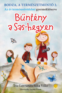 Lovranits Júlia: Bodza, a természetmentő 2. - Bűntény a Sas-hegyen -  (Könyv)