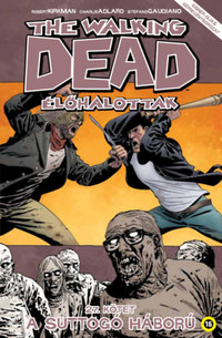 Robert Kirkman: The Walking Dead - Élőhalottak 27. - A Suttogó háború -  (Könyv)
