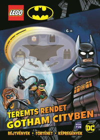 Lego Batman - Teremts rendet Gotham City-ben! -  (Könyv)