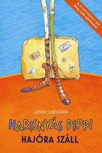 Astrid Lindgren: Harisnyás Pippi hajóra száll -  (Könyv)