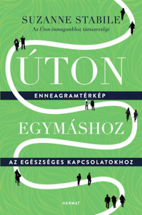 Suzanne Stabile: Úton egymáshoz - Enneagramtérkép az egészséges kapcsolatokhoz -  (Könyv)