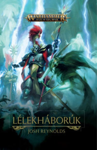 Josh Reynolds: Lélekháborúk -  (Könyv)