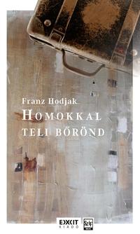 Franz Hodjak: Homokkal teli bőrönd -  (Könyv)