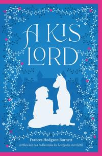 Francis Hodgson Burnett: A kis lord -  (Könyv)