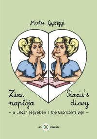 Mester Györgyi: Zizi naplója III. - Sizzie's diary III. - a "kos" jegyében -  (Könyv)