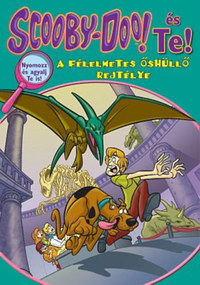 Scooby-Doo és Te! - A félelmetes őshüllő rejtélye -  (Könyv)