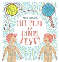 Aina Bestard: Mit rejt az emberi test? -  (Könyv)