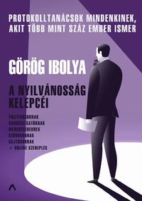 Görög Ibolya: A nyilvánosság kelepcéi - Protokolltanácsok -  (Könyv)