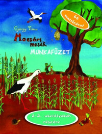 György Tímea: Mocsári mesék munkafüzet - 2-3. osztályosok részére -  (Könyv)