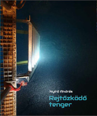 Nyírő András: Rejtőzködő tenger -  (Könyv)
