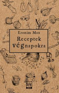 Eronim Mox: Receptek végnapokra -  (Könyv)
