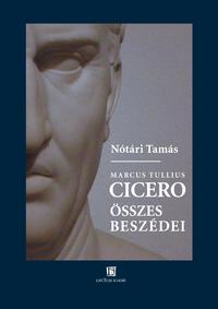 Nótári Tamás: Cicero összes beszédei -  (Könyv)