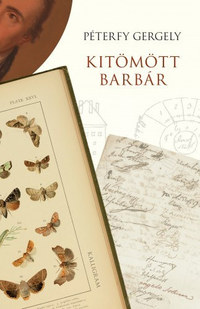 Péterfy Gergely: Kitömött barbár -  (Könyv)
