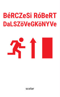 Bérczesi Róbert: BéRCZeSi RóBeRT DaLSZöVeGKöNYVe -  (Könyv)