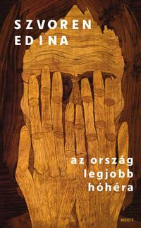 Szvoren Edina: Az ország legjobb hóhéra -  (Könyv)
