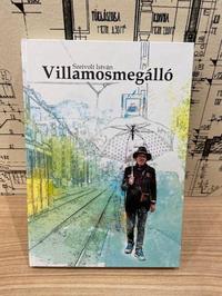 Szeivolt István: Villamosmegálló -  (Könyv)
