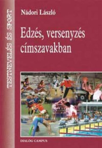 Nádori László: Edzés, versenyzés címszavakban -  (Könyv)