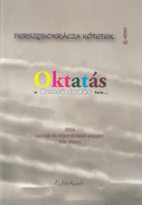 Mado, Saint-pierrelanctot, Ghislaine: Oktatás - a Benső tudás felé... -  (Könyv)