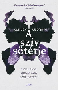 Ashley Audrain: A szív sötétje -  (Könyv)
