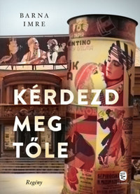 Barna Imre: Kérdezd meg tőle -  (Könyv)