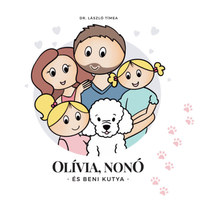 Dr. László Tímea: Olívia, Nonó és Beni kutya -  (Könyv)