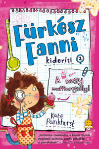 Kate Pankhurst: A nagy muffinrejtély! - Fürkész Fanni kideríti 2. -  (Könyv)